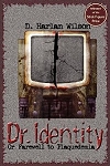 Dr. Identity, or Farewell to Plaquedemia – Book Review