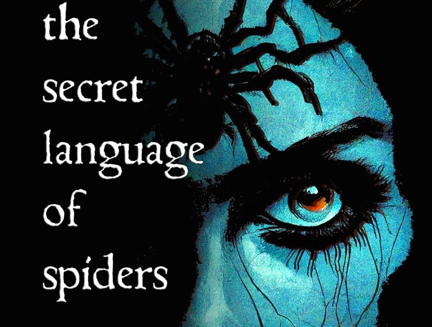 Book Review: THE SECRET LANGUAGE OF SPIDERS