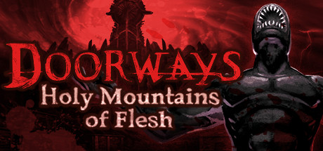 New Update Available for ‘Doorways: Holy Mountains of Flesh’