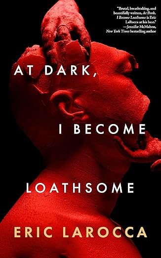 Advance Review: AT DARK, I BECOME LOATHSOME