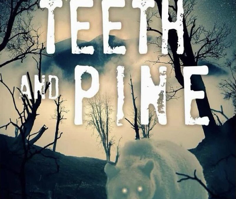 Book Review: OF TEETH AND PINE